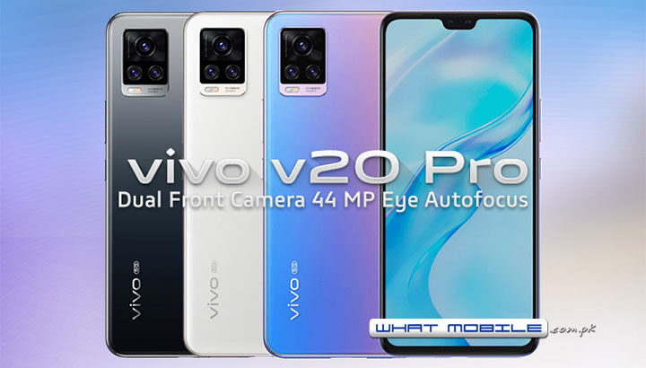Vivo V20 Pro Might be Headed to Pakistan Soon; Wide-angle Selfies with Eye-tracking AF