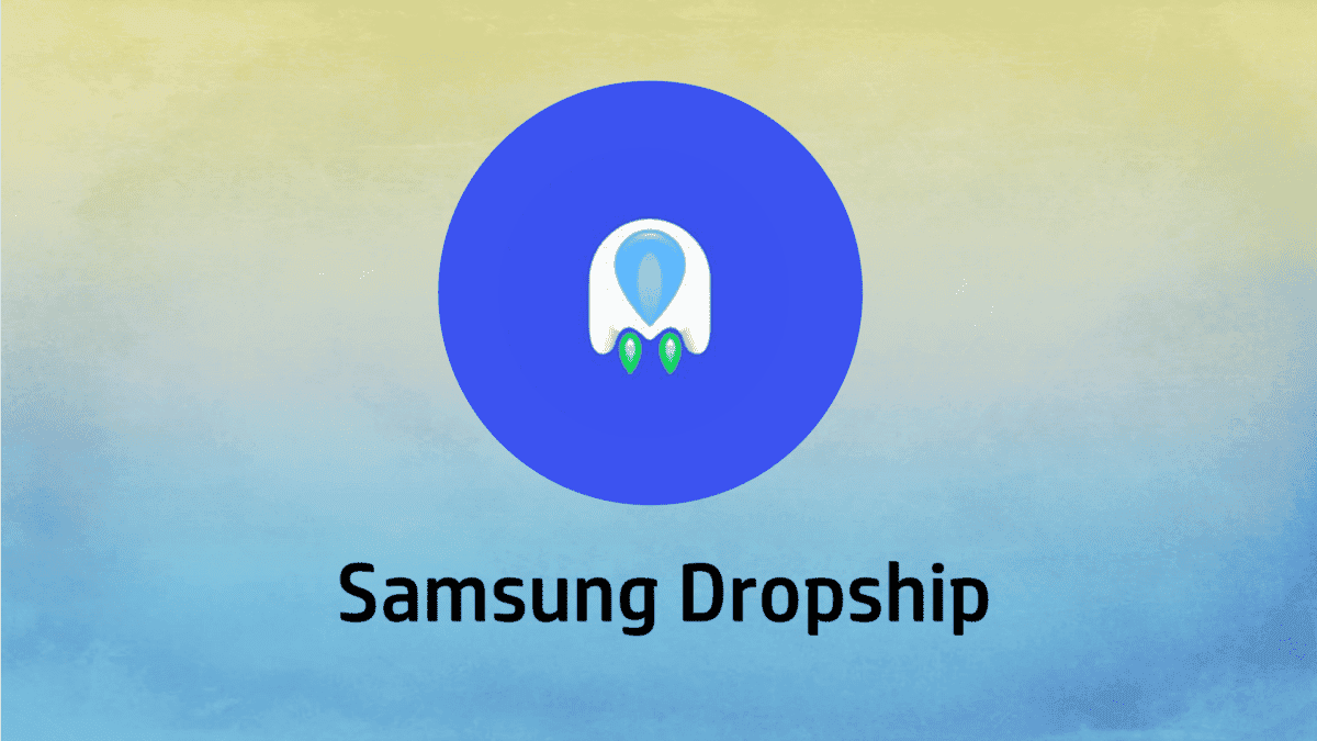 Start Dropshipping With Samsung’s Dropship App- Gizchina.com